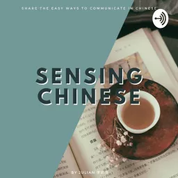 Sensing Chinese 汉语感 Podcast artwork