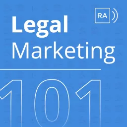 Legal Marketing 101 Podcast artwork