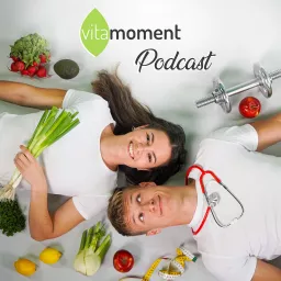 VitaMoment Podcast - Gesundheit, Ernährung & Wohlbefinden artwork