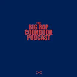 Big Rap Cookbook Podcast artwork