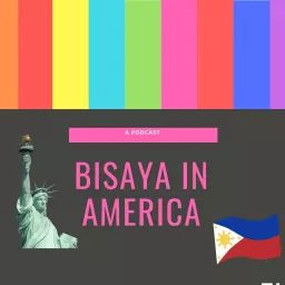 Bisaya In America Podcast artwork