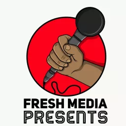 Fresh Media Presents Podcast artwork