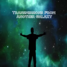 Transmissions From Another Galaxy Podcast artwork