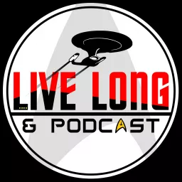 Live Long and Podcast