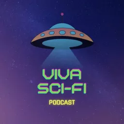 Viva Sci-Fi Podcast artwork