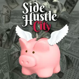 Side Hustle City Podcast artwork