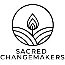 Sacred Changemakers Podcast artwork