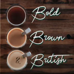 Bold, Brown and British Podcast artwork