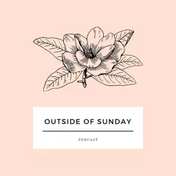 Outside of Sunday Podcast artwork