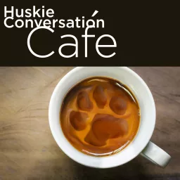 Huskie Conversation Cafe Podcast artwork