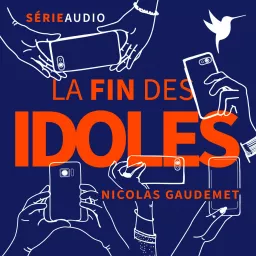 La Fin des idoles Podcast artwork
