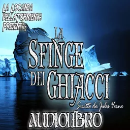 Audiolibro La Sfinge dei Ghiacci - Jules Verne Podcast artwork