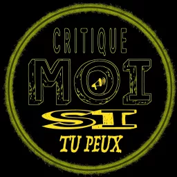 Critique moi si tu peux Podcast artwork