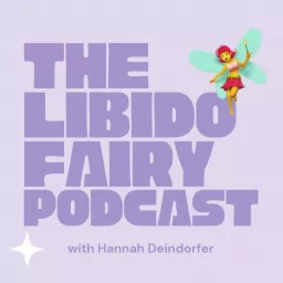 The Libido Fairy Podcast