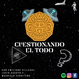 Cuestionando el Todo Podcast artwork