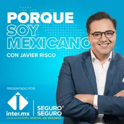 Porque soy mexicano Podcast artwork