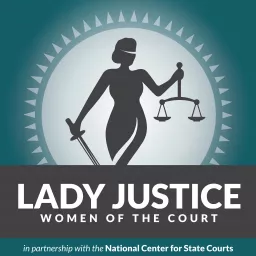 Lady Justice: Women of the Court Podcast artwork
