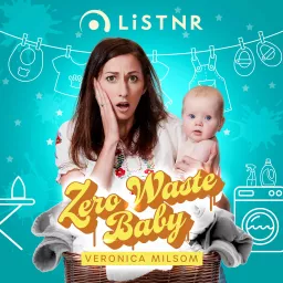 Zero Waste Baby with Veronica Milsom Podcast artwork