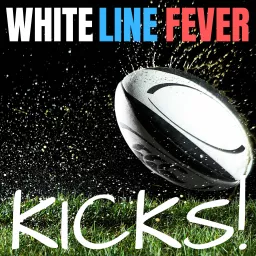 WHITE LINE FEVER Kicks! Podcast artwork