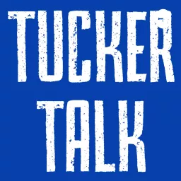 Tucker Talk Podcast artwork