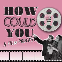 How Could You?! Podcast artwork