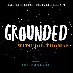 Grounded With Joe Thomas Podcast artwork