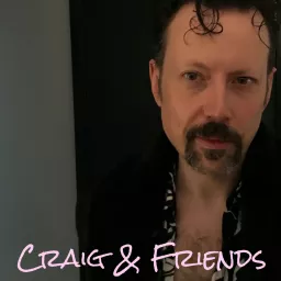 Craig & Friends Podcast artwork