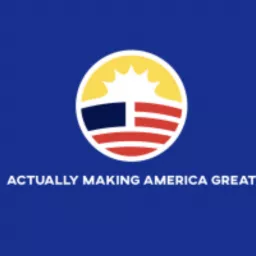 Actually Making America Great Podcast artwork