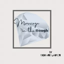 A Marriage In The Rough Podcast artwork