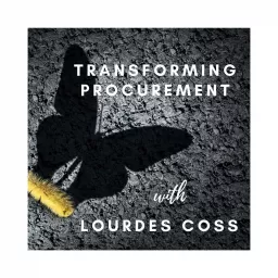 Transforming Procurement with Lourdes Coss Podcast artwork