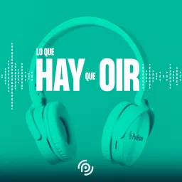 Lo que hay que oír Podcast artwork