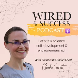 Wired For Success: Success Mindset, High-Performance Habits, and Business Success for Entrepreneurs Podcast artwork