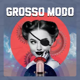 Grosso Modo Podcast artwork