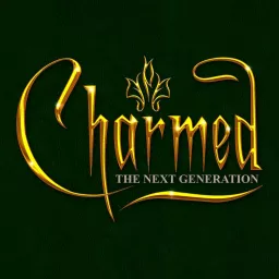 Tân Bộ Ba Phép Thuật - Charmed: The Next Generation Podcast artwork