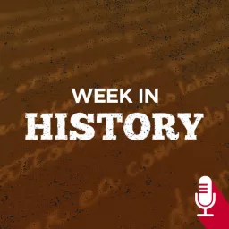 Week In History Podcast artwork
