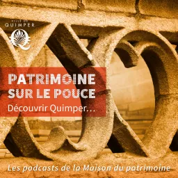 Patrimoine sur le pouce Podcast artwork