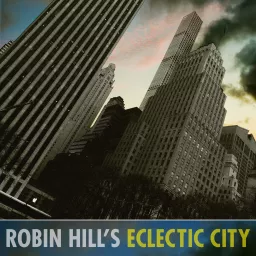 Robin Hill's 'Eclectic City' Podcast artwork