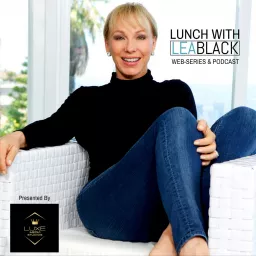 Lunch With Lea Black Podcast artwork