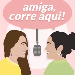 Amiga, Corre Aqui! Podcast artwork