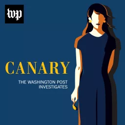 Canary: The Washington Post Investigates Podcast artwork