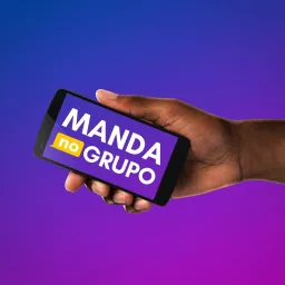 Manda no Grupo Podcast artwork