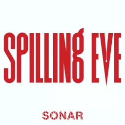 Spilling Eve - A Killing Eve Podcast artwork