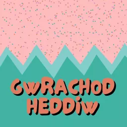 Gwrachod Heddiw Podcast artwork