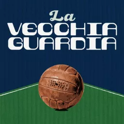 La Vecchia Guardia Podcast artwork
