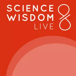 Science & Wisdom LIVE Podcast artwork