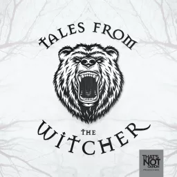 Tales from the Witcher Podcast artwork
