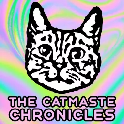 The Catmaste Chronicles Podcast artwork