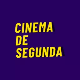 Cinema de Segunda Podcast artwork