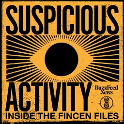 Suspicious Activity: Inside the FinCEN Files Podcast artwork