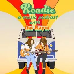 Roadie with The Rayes Podcast artwork